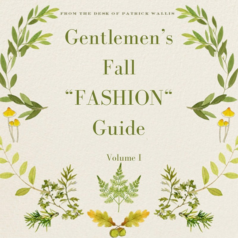 Gentlemen’s  Fall Fashion Guide...